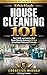 EthicHugh House Cleaning 101: Start and Launch a Real House Cleaning Business in 30 Days with Simple Systems, Clear Offers, and AI Support (The EthicHugh 100 Business Models Series)