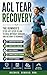 ACL Tear Recovery: The Runner's Step-by-Step Plan to Heal Without Surgery and Return to Running
