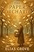 The Paper Orchard