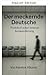 The Grumbling German (Investigative Contemporary History)