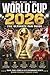 World Cup 2026: The Ultimat...