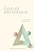 Il Codice Universale: Comprendere il Progetto Divino (Italian Edition)
