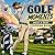 Golf Moments Coloring Book: Bold and Easy, Simple and Big Designs for Adults and Teens, Featuring Featuring Golf Scenes, Equipment, Courses, Balls and More