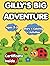 Gilly the Grasshopper’s Big Adventures: A Story Based Coloring Book for Kids Ages 2-5: A Deluxe Story Coloring Book for Toddlers. Bold and Easy Illustrations (Hardcover Gift Edition)