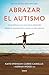 Abrazar el autismo (Spanish Edition)