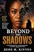 Beyond the Shadows by Jesse Maina Kinyua