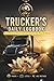 TRUCKER'S DAILY LOGBOOK: The Ultimate Road-Ready Tracker for Pros & RVers.