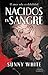 Nacidos en sangre (Spanish Edition)