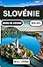 SLOVÉNIE GUIDE DE VOYAGE 2026–2027: Itinéraire de 7 à 10 jours pour le lac de Bled, Ljubljana et le parc national du Triglav – road trips, gastronomie et gestion du budget (French Edition)
