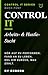 Control It: Arbeits- & Leistungssucht (CONTROL IT — The Neurobiology of Breaking Free 26) (German Edition)