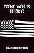 Not Your Hero: a poetry col...