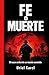 FE O MUERTE: El nuevo orden de un mundo sometido (La Risa de los Condenados) (Spanish Edition)
