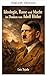 Ideology, Race, and Power in Adolf Hitler's Thought (Ideology of Adolf Hitler)