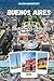 GUIDE DE VOYAGE DE BUENOS AIRES 2026: Un voyage profond à travers la capitale culturelle argentine en Amérique du Sud, explorant quartiers ... architecture et vie locale (French Edition)