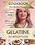 The GELATIN DESSERT COOKBOOK for Weight Loss: 50+ Satisfying Recipes to Control Cravings, Stay Full Longer, and Lose Weight Without Giving Up Sweets—Plus a Built-In Weight Loss Tracker