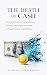 The Death of Cash: A Surviv...