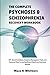 THE COMPLETE PSYCHOSIS & SCHIZOPHRENIA RECOVERY WORKBOOK: CBT-Based Techniques, Symptom Management Tools, and Recovery Plans for Lasting Mental Health and Emotional Balance