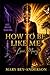How to Be Like Me Love Mary: A Journey of Healing, Faith, and Transformation