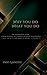 Why You Do What You Do: The Behaviour Code A New Science of Change Without Willpower THE VEDIC BEHAVIOURAL STACK(TM)