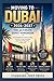 Moving to Dubai 2026-2027: The Ultimate Expat Handbook - A Comprehensive Guide to Visas, Tax-Free Living, Housing, and Cultural Etiquette in the UAE. (The Global Horizon Series)