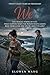 We: A Slow-Burn Childhood Friends to Lovers Romance (Bound by Shadows & Light)