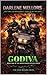 Godiva : BadAss Biker Bitches Book 1 (BadAss Biker Bitches Series)