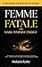 Femme Fatale and Dark Feminine Energy: Master Detachment, Awaken Your Magnetic Aura, and Become Dangerously Smart - A Woman's Guide to Get Everything You Want Without Begging or Shrinking