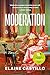Moderation: A Novel