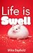 Life is Swell