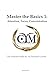 Chronicles of Your Mind - Master the Basics 1 - Attention, Focus, Concentration: The Essential Skills for All Personal Growth