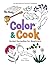 Color & Cook® Herbal Remedies for Beginners: An Educational Coloring Cookbook (Color & Cook® Educational Coloring Cookbooks)