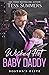 Wicked Hot Baby Daddy (Boston’s Elite)