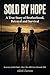 Sold by Hope: One Family. One Scam. Two Journeys Into Darkness.