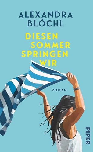 Diesen Sommer springen wir: Roman | Ein herzerwärmender Roman vom Erwachsenwerden und von fünf Sommertagen, die alles verändern (German Edition)