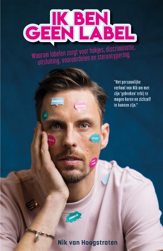 Ik ben geen label: Waarom labelen zorgt voor hokjes, discriminatie, uitsluiting, vooroordelen en stereotypering
