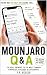 Mounjaro Q&A: The Real Answ...