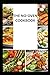 THE NO-OVEN COOKBOOK: Effortless Meals and Delicious Recipes You Can Make Without an Oven