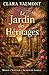 Le Jardin des Héritages: La suite du Jardin des Secrets – Un passé enfoui, une vérité qui dérange, un secret toujours vivant (Les Jardins de Montfaucon) (French Edition)