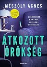 Átkozott ​örökség (Szabó Ágota esetei, #5)