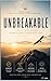 Unbreakable: A Practical Guide to Building a Resilient Life