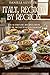 Italy, Region by Region: 178 Authentic Italian Recipes from All 20 Regions | Traditional Italian Cookbook | A Complete Culinary Journey Through Italy's Heritage
