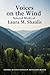 Voices on the Wind Selected Works of Laura M. Shaulis