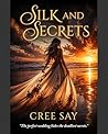 SILK AND SECRETS