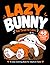 Lazy Bunny Coloring Book fo...