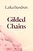 Gilded Chains