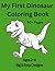 My First Dinosaur Coloring Book Ages 2–4: Big & Easy Dinosaur Coloring Pages for Toddlers