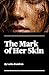 The Mark of Her Skin: A Romance of Colonial Connecticut, 1736
