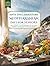 Anti-Inflammatory Mediterranean Diet for Seniors: Easy Recipes to Heal Joints, Boost Energy, and Lower Blood Pressure, with a Low-Sodium Heart-Healthy Meal Plan