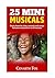 25 Mini Musicals