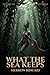 What the Sea Keeps: A Tide-Bound Novella, Book 1